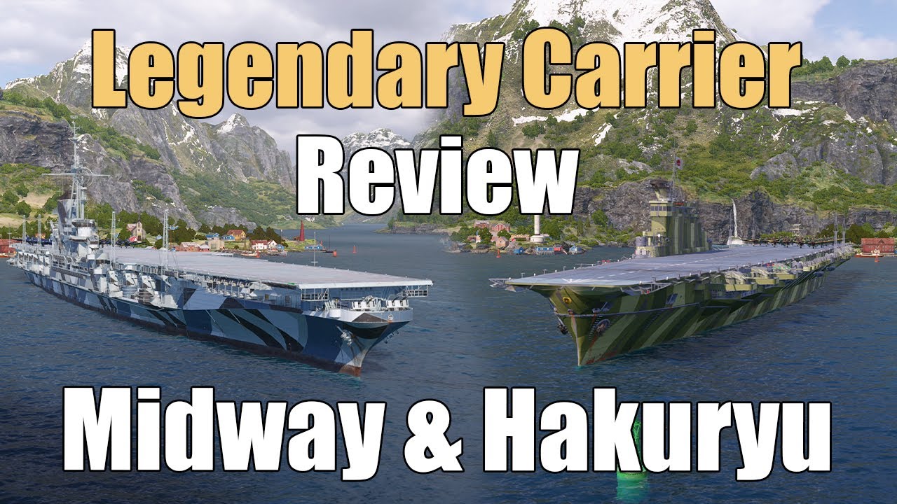 Legendary CV Reviews: Midway & Hakuryu | World of Warships Legends | 4k