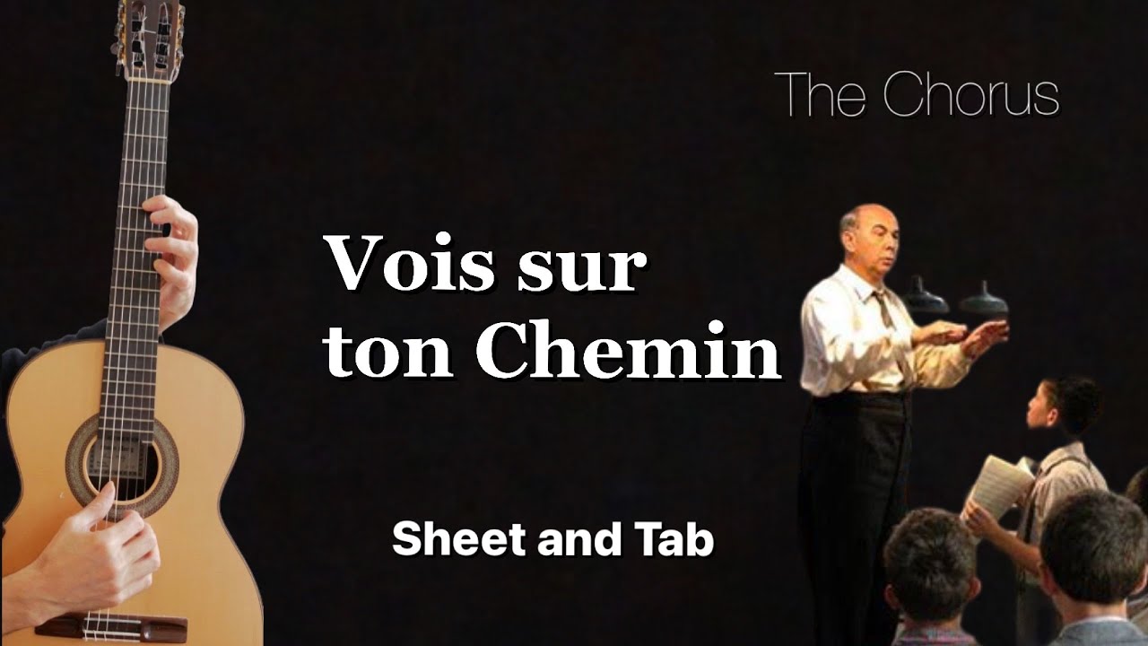 Look to your Path (The Chorus), Guitar lesson, sheet and Tab. Vois sur ton chemin (Les Choristes)