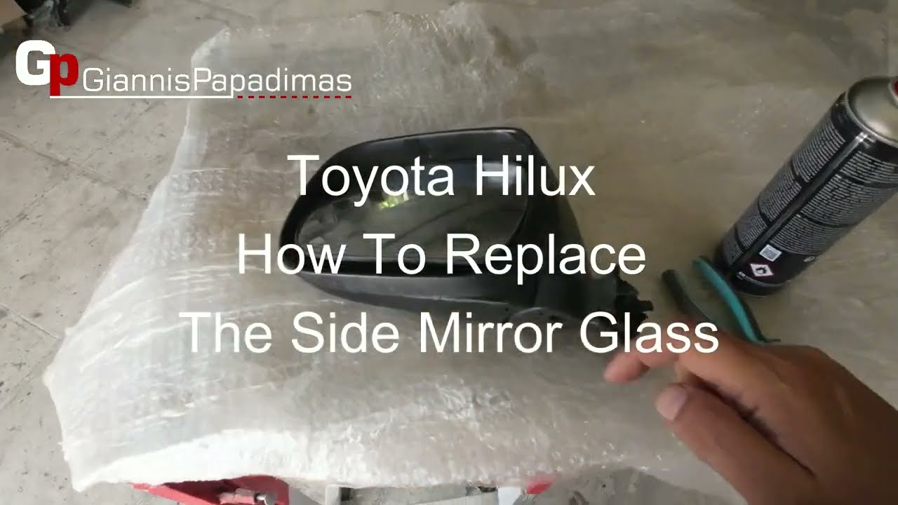 Toyota Hilux  2004–2015  How To Replace The Side Mirror Glass