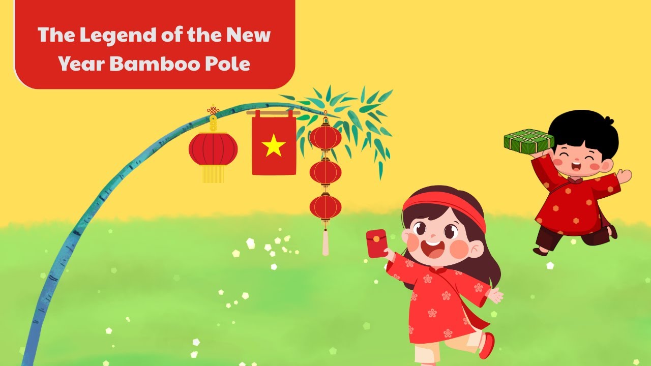 The Legend of the New Year Bamboo Pole - Vietnamese fairy tales about the Lunar New Year