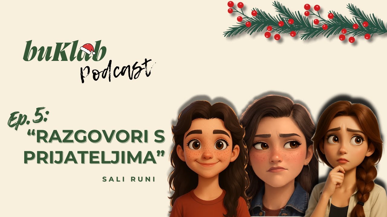 Ep. 5: "Razgovori s prijateljima" - Sali Runi