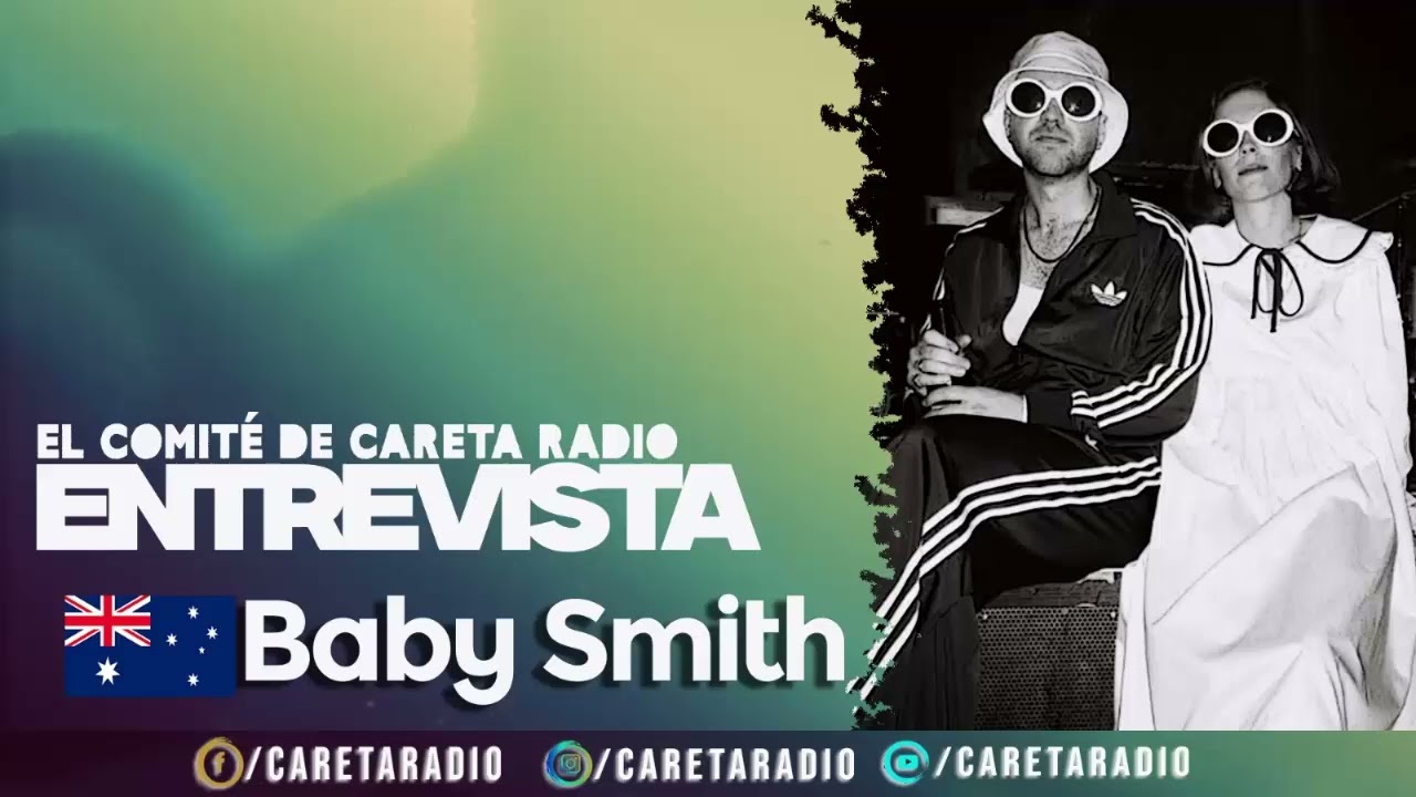 El comité de Careta Radio : entrevista a BABY SMITH desde Berlín.