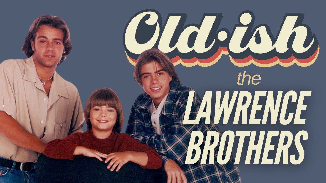 Oldish | 2x24 - Brotherly Love and '90's Nostalgia with the Lawrence Brothers