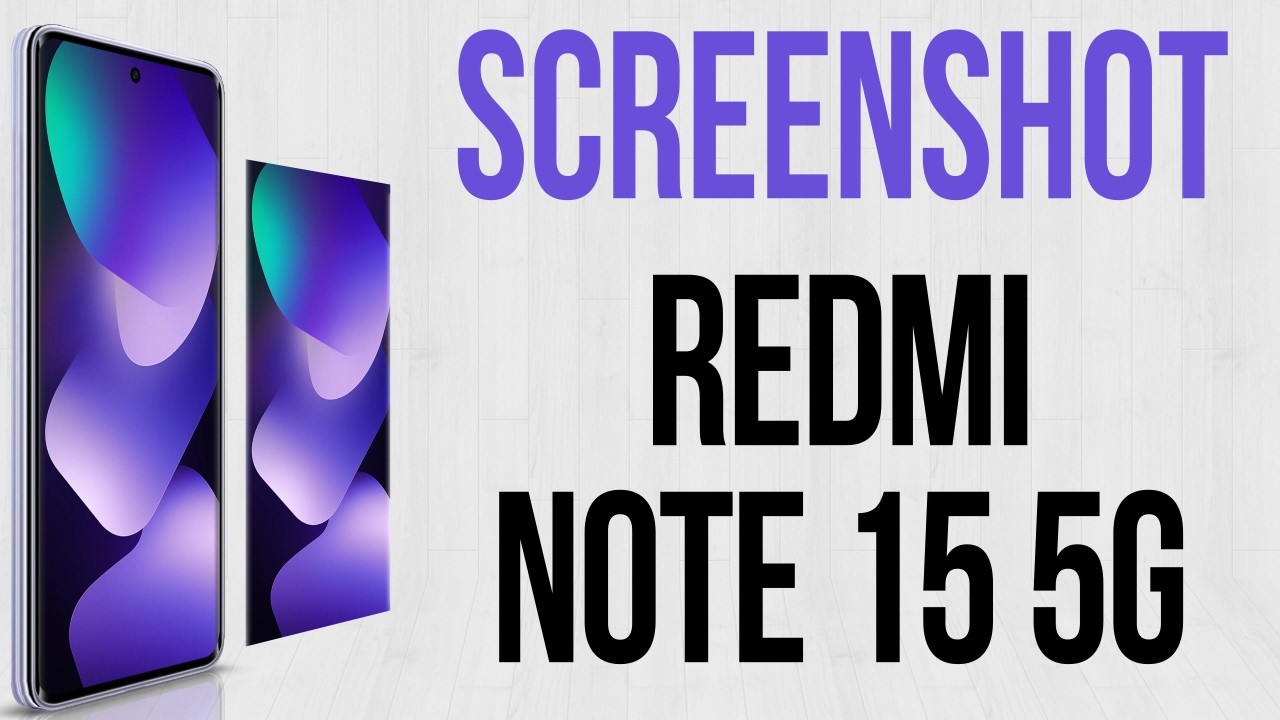 How to take a screenshot on Redmi Note 15 5G (3 ways)