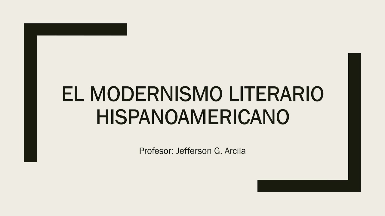 El Modernismo Hispanoamericano (Clase Virtual de Literatura)