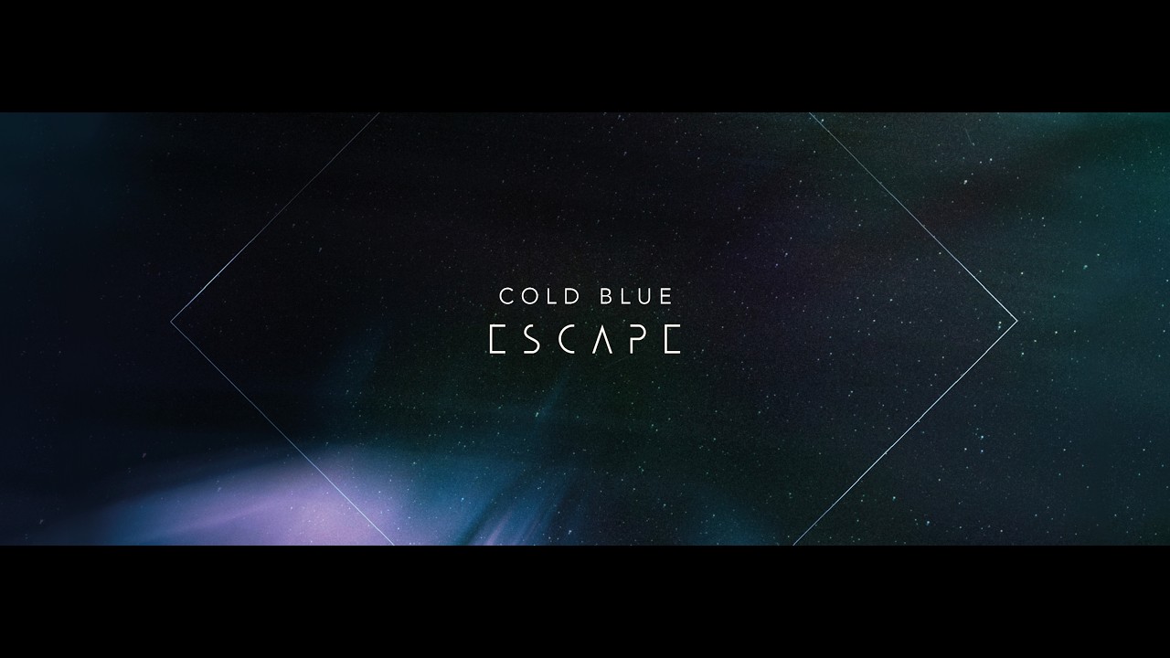 Cold Blue - Escape (Taken from 
