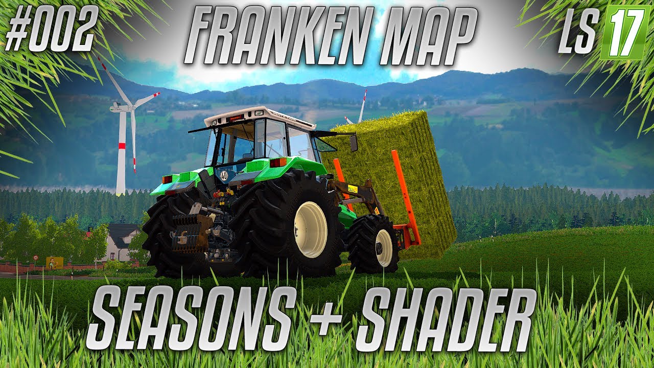 LS17 - Franken Privatumbau #002 - Seasons + Shader [HD] [german]