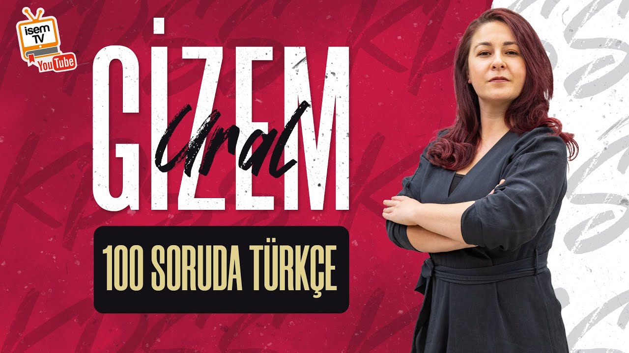 100 Soruda Türkçe - 15 / Gizem URAL  İsemTV