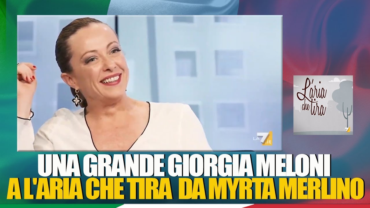 Una grande Giorgia Meloni a L'Aria che Tira intervistata da Myrta Merlino. Da non perdere!