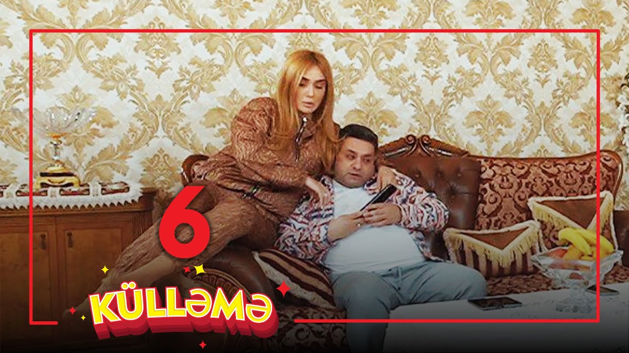 K&uuml;lləmə 6. B&ouml;l&uuml;m
