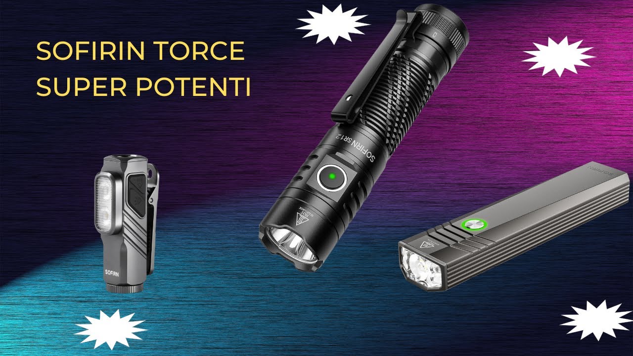 Scopri le Torce Sofirn ST10, SK30 e ST1: Potenza e Affidabilità per Ogni Esigenza!