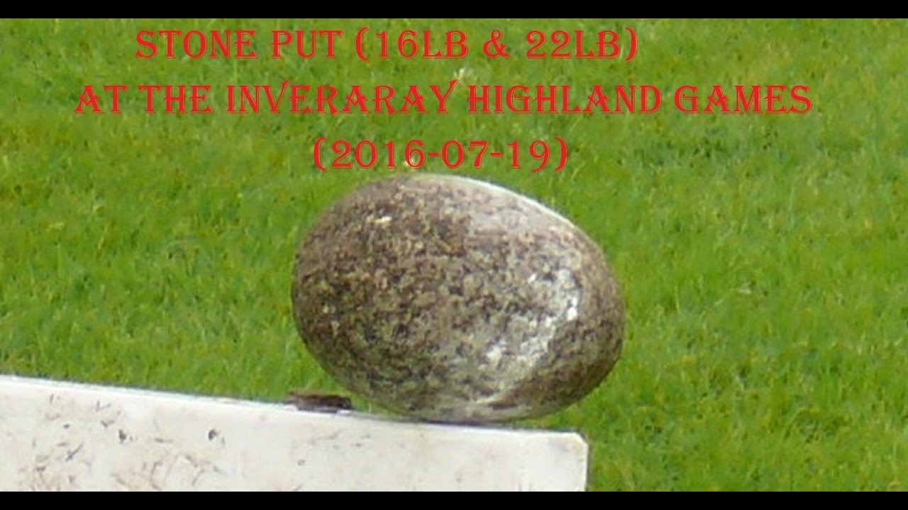 Stone put (16lb & 22lb) at the Inveraray Highland games (2016-07-19) :