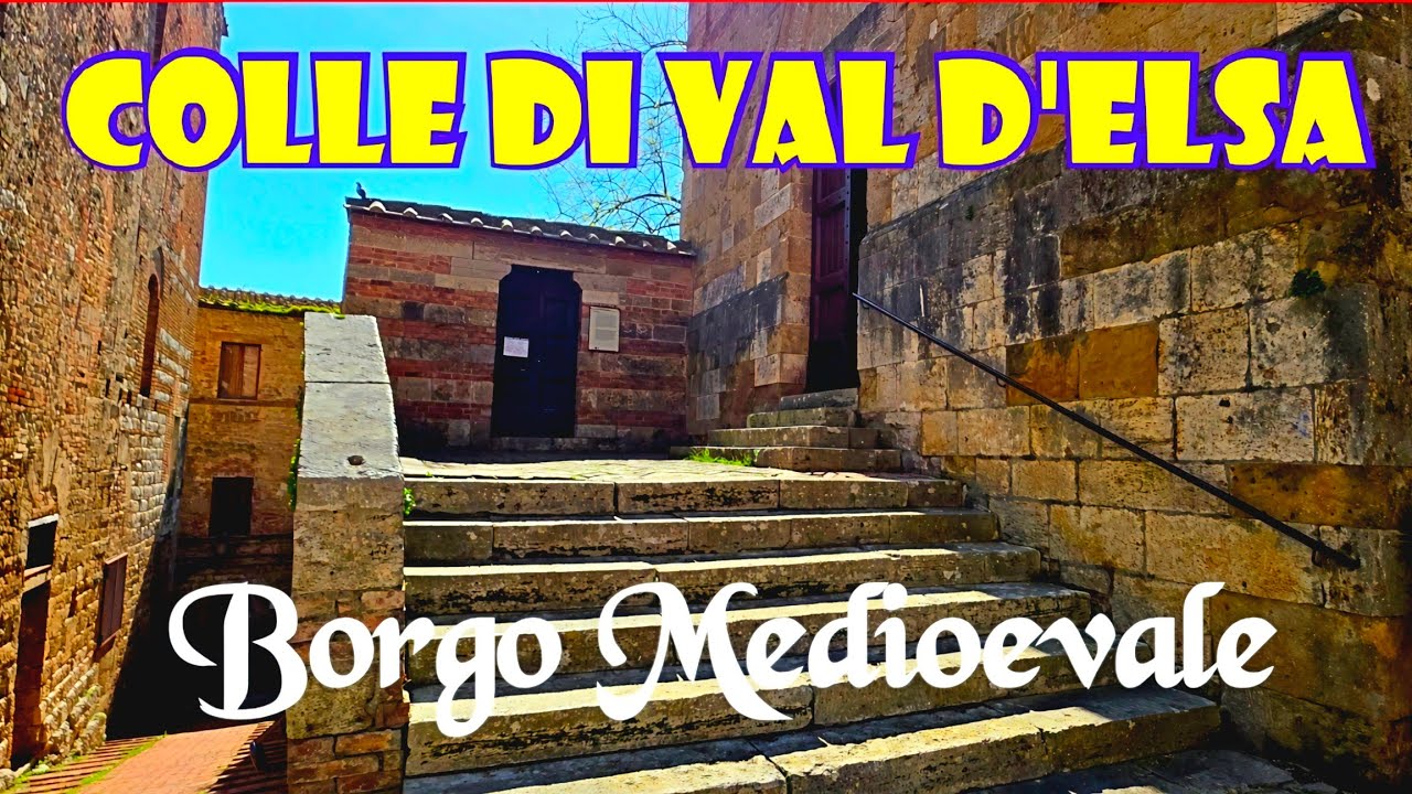 Colle di Val d'Elsa [ Borgo Medioevale ]