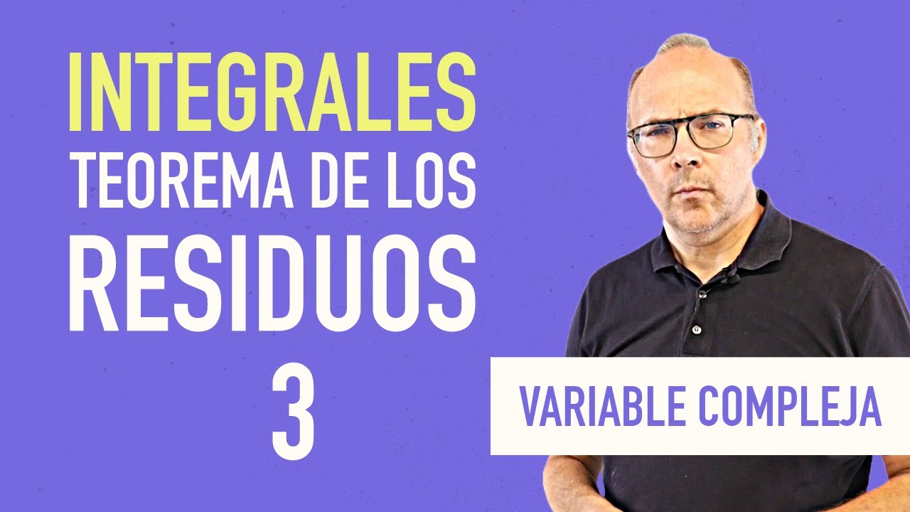 Variable compleja - Teorema de los residuos 3
