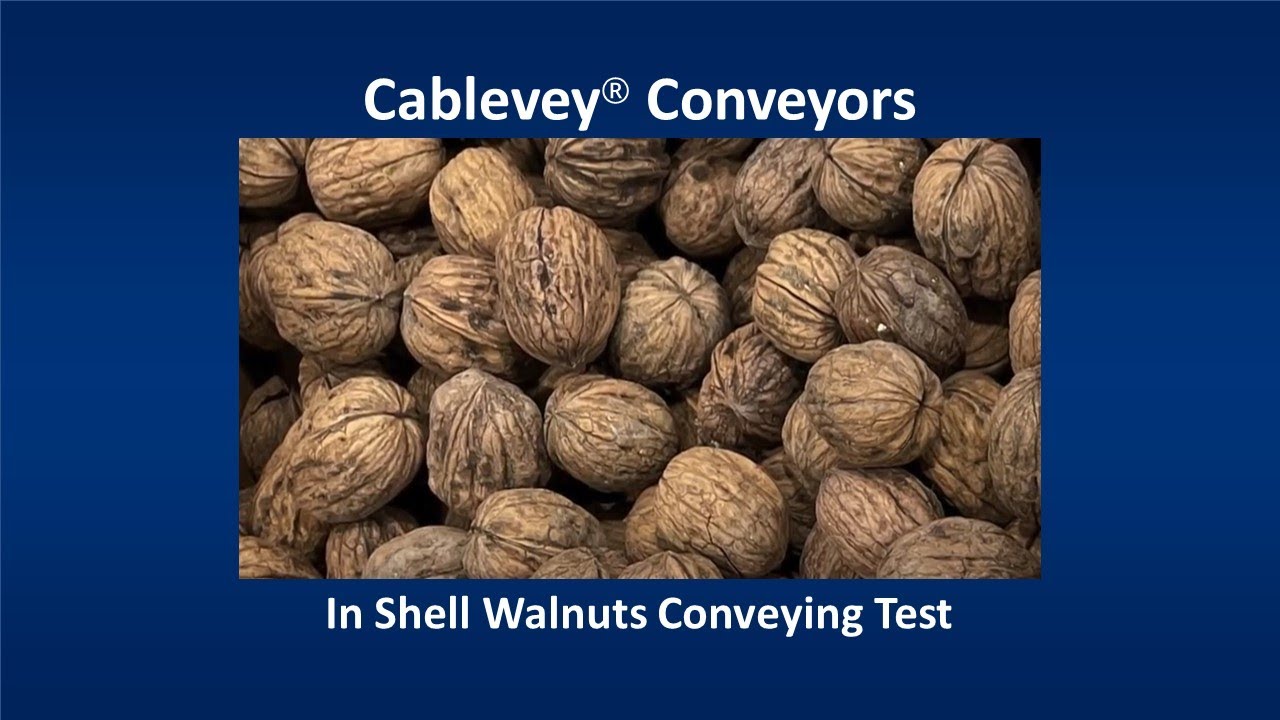 Cablevey&reg; Conveyors - In Shell Walnuts Conveying Test