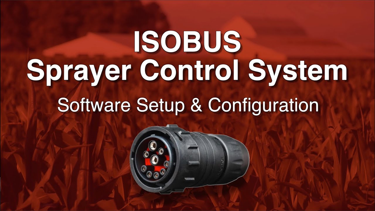 ISOBUS Sprayer Setup & Configuration