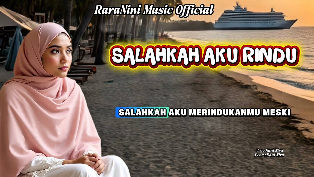 SALAHKAN AKU RINDU - RANI NIRA ( RaraNini Music Official )