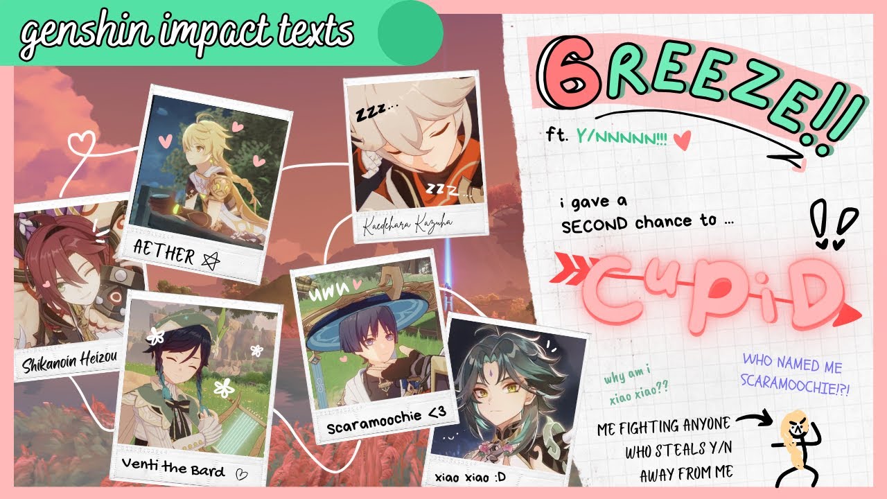 [ genshin texts || 6reeze x gn y/n ] lyric prank || cupid