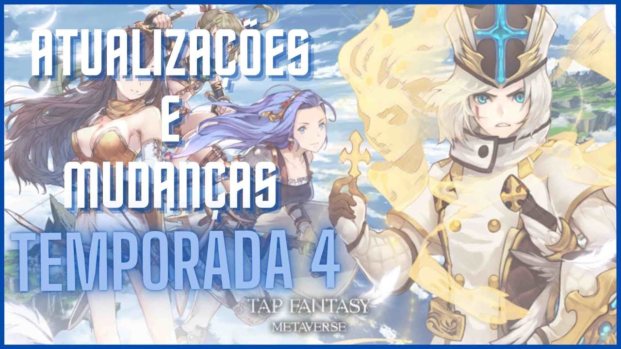 Atualizações e Novidades parte 2 - Tap Fantasy Season 4!!