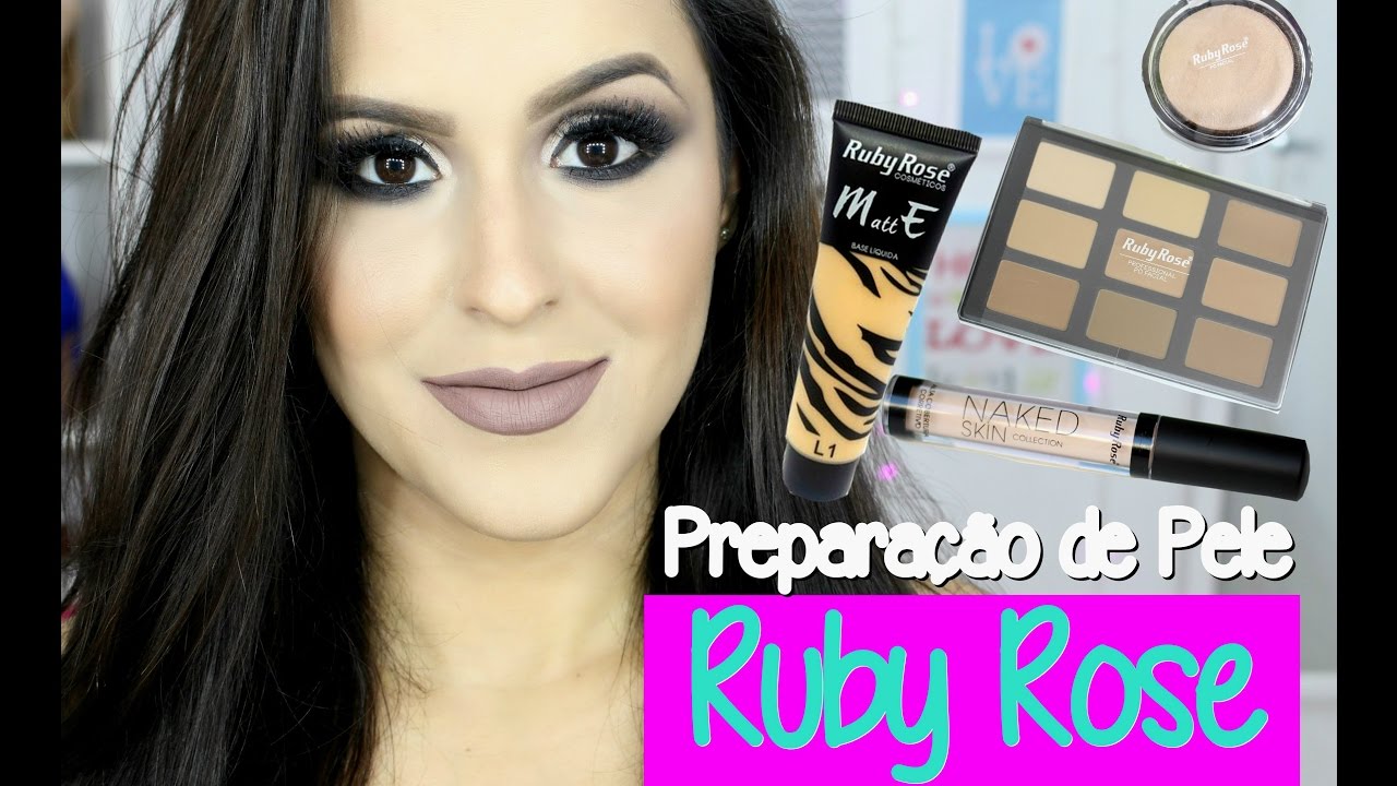 SÓ RUBY ROSE - PREPARAÇÃO DE PELE COMPLETA
