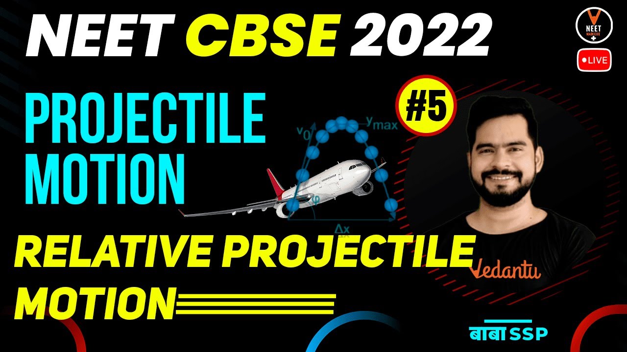 Projectile Motion Class 11 L5 | Relative Projectile Motion | NEET 2022 Preparation | NEET Physics