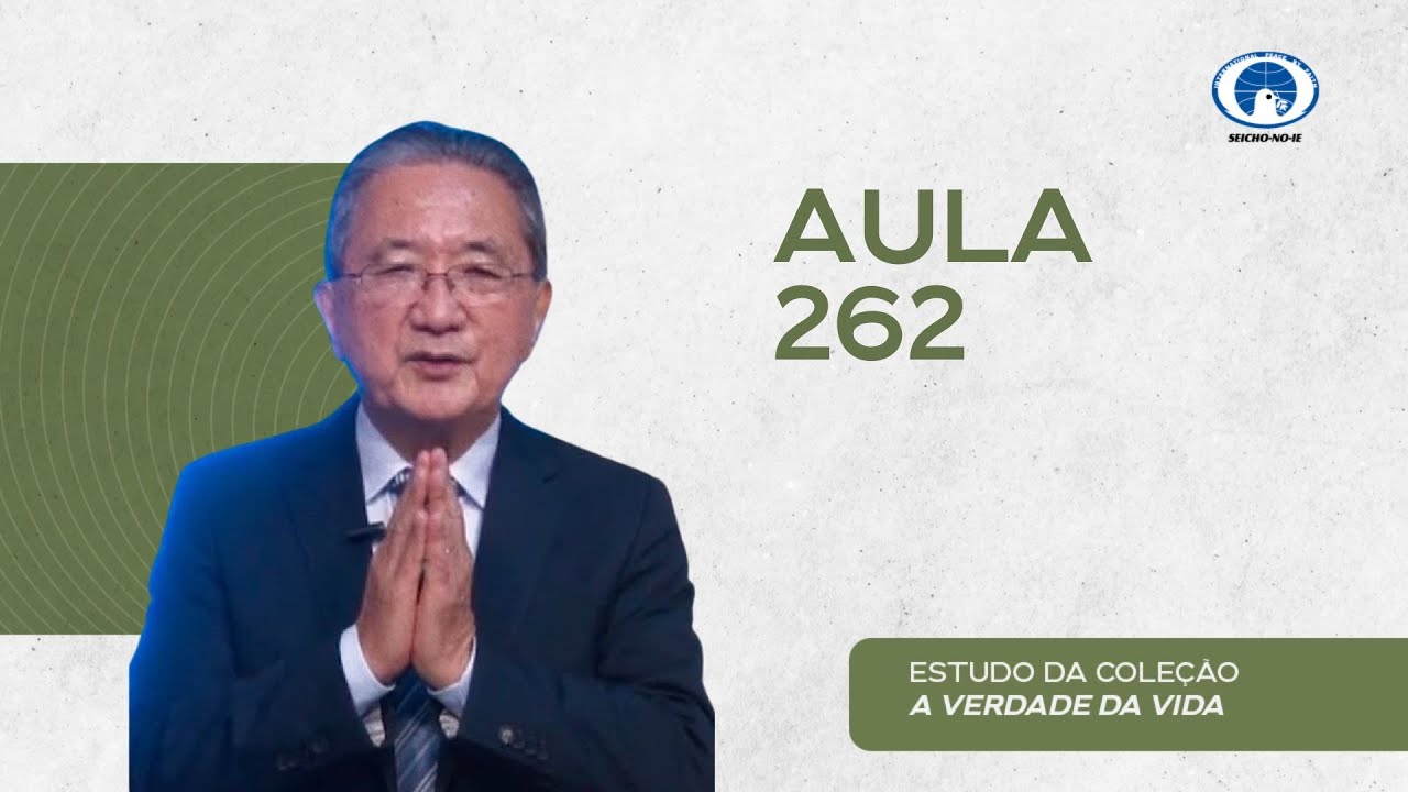Estudo da Coleção A Verdade da Vida - Aula 262