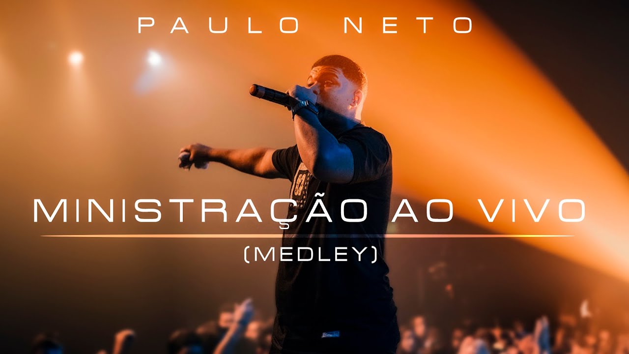 Paulo Neto - Ministração ao Vivo (Medley)