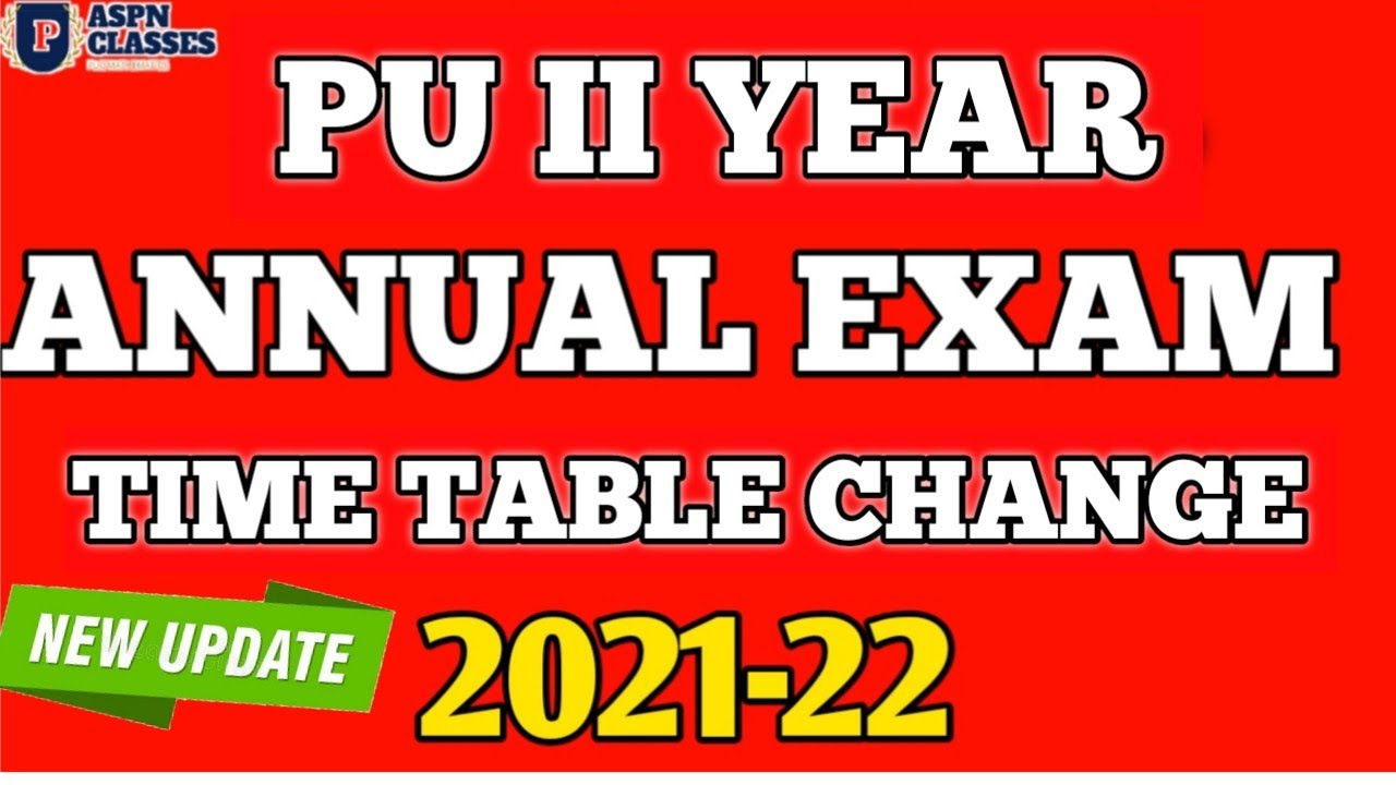 2nd PU EXAM TIMETABLE CHANGE 2022 || PU II ANNUAL EXAM NEW TIMETABLE 2021-2022