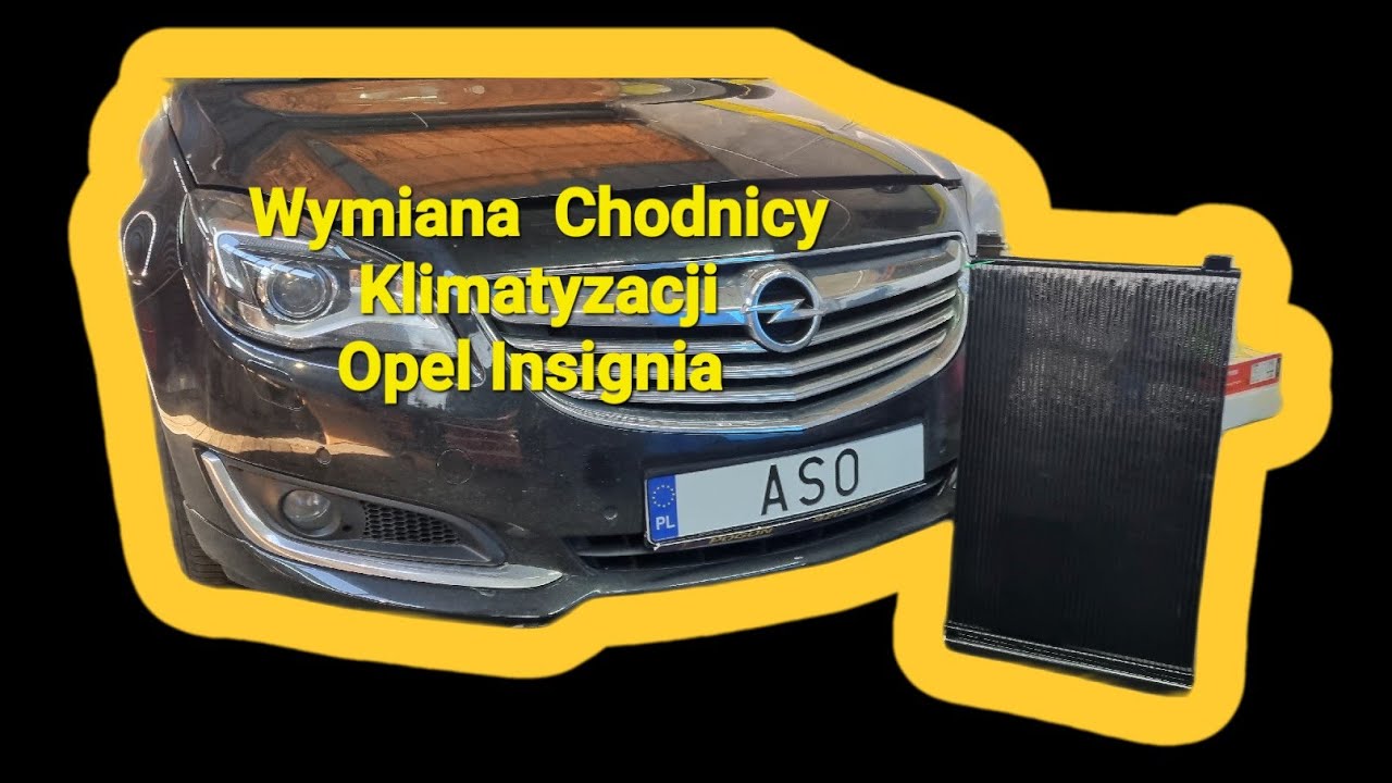 wymiana chłodnicy klimatyzacji Opel Insignia