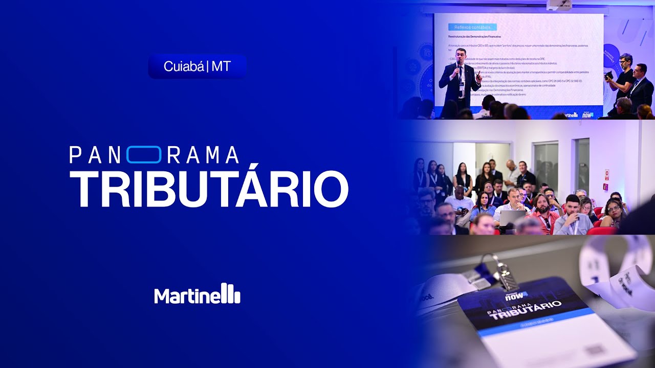 Panorama Tribut&aacute;rio | Martinelli Now &ndash; Edi&ccedil;&atilde;o Cuiab&aacute;, parceria com TOTVS  &ndash; 22/10