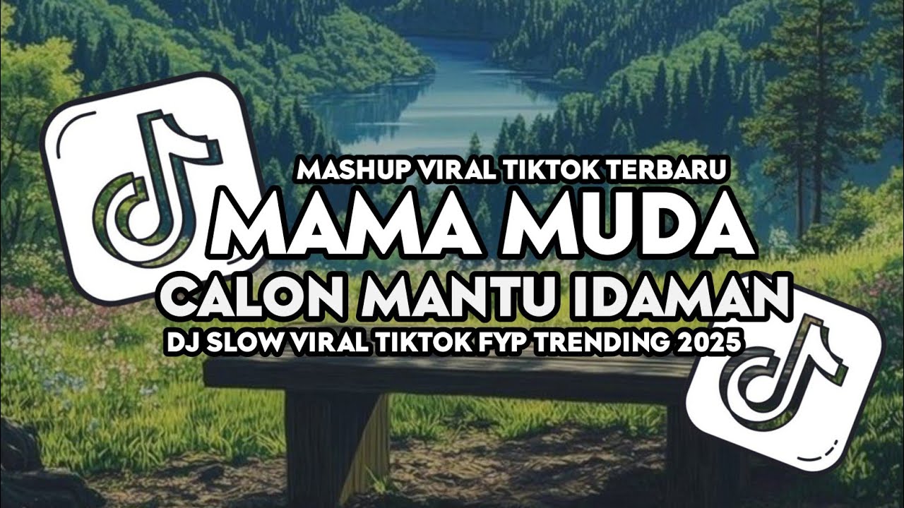 DJ MAMA MUDA X CALON MANTU IDAMAN SLOW MENGKANE VIRAL DI TIKTOK 2025