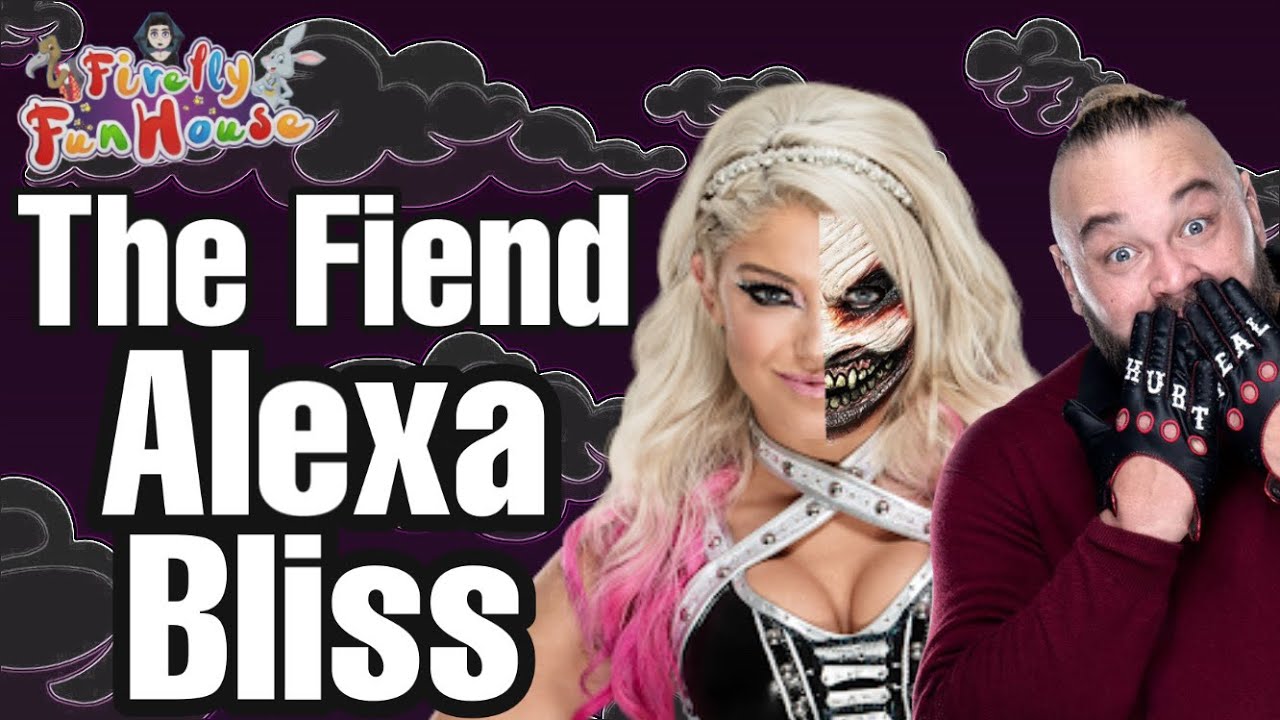 ALEXA BLISS BECOMING A FEMALE FIEND? Firefly Funhouse wwe theory