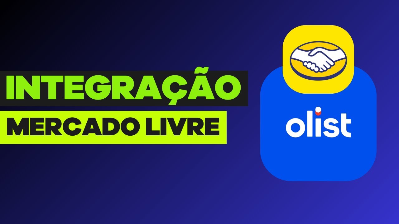 Como Fazer a Integração da Olist com o Mercado Livre (Passo a Passo)