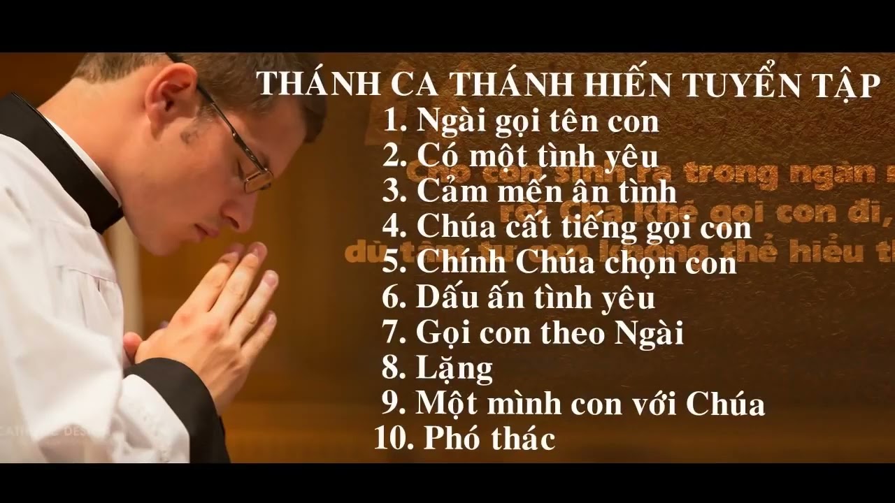 TUYỂN TẬP TH&Aacute;NH CA TẬN HIẾN HAY NHẤT 2022