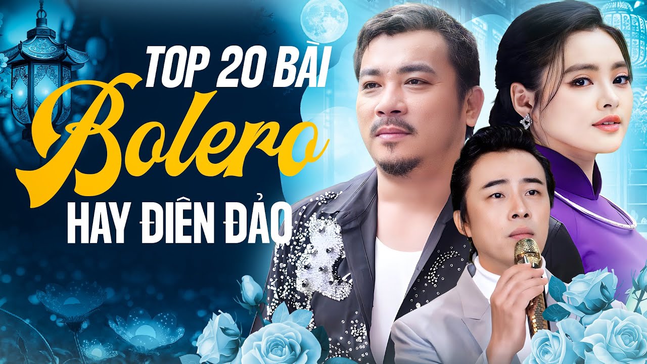 Top 20 Bài Bolero HAY ĐIÊN ĐẢO Đi Vào Lòng Người | LK NHÂN CHỨNG - QUANG NHI - THU HƯỜNG - HOÀNG ĐỆ