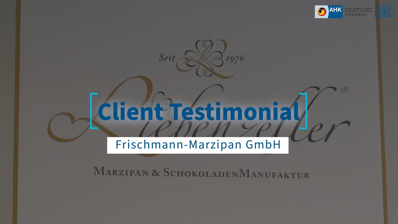 [KGCCI - AHK Korea] Client Testimonial - Frischmann-Marzipan GmbH