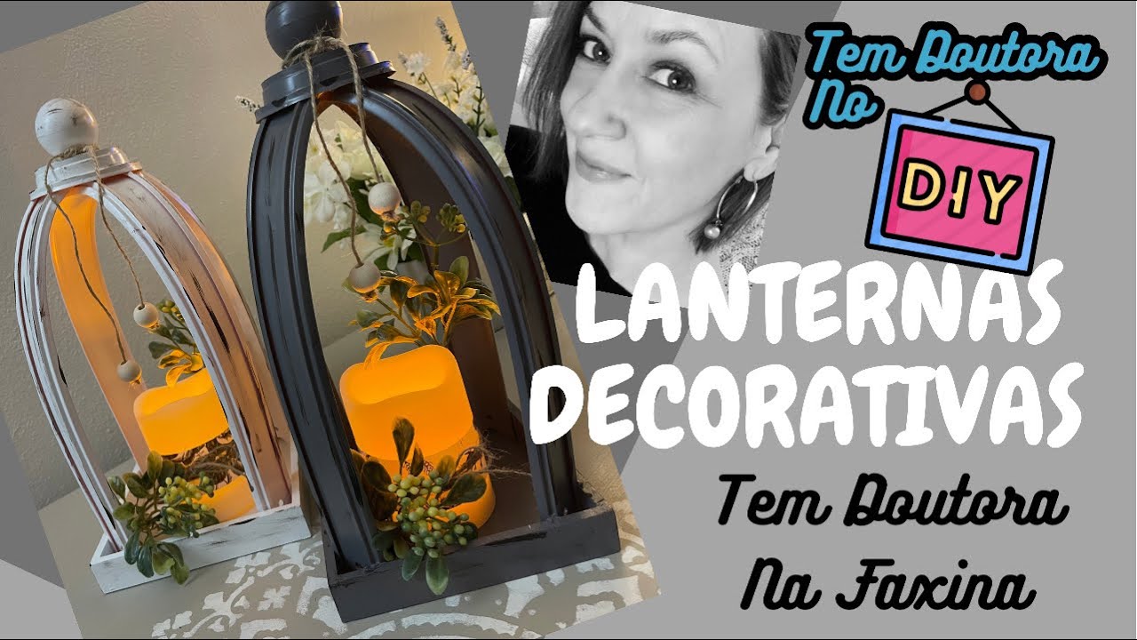 DIY LANTERNAS DECORATIVAS (Vocês não vão acreditar do que elas são feitas! 😃 | Tem Doutora no DIY