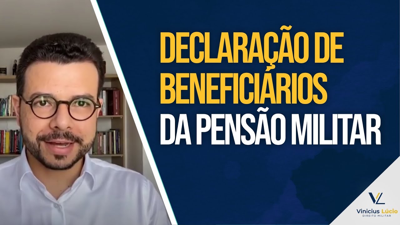 Declaração de Beneficiários da Pensão Militar