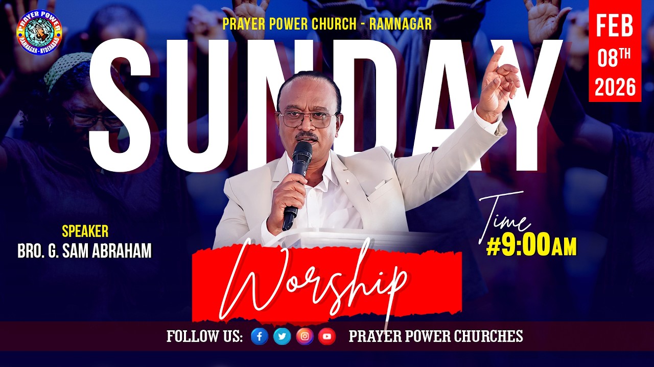 Sunday Service || Bro. G. Sam Abraham || Prayer Power Church-Ramnagar || Feb 08th, 2026