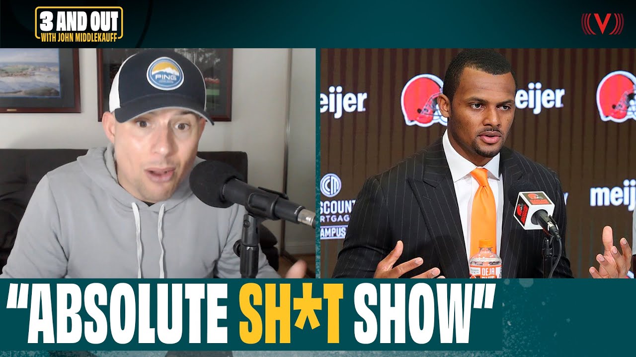 Deshaun Watson & Browns press conference 'an absolute shi*t show' | 3 and Out w/ John Middlekauff