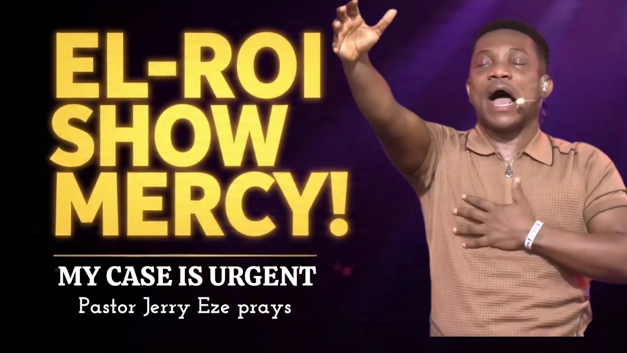 EL-ROI SHOW ME MERCY! My Case Is Urgent | A Powerful Prayer With Pastor Jerry Eze #nsppd #viral 