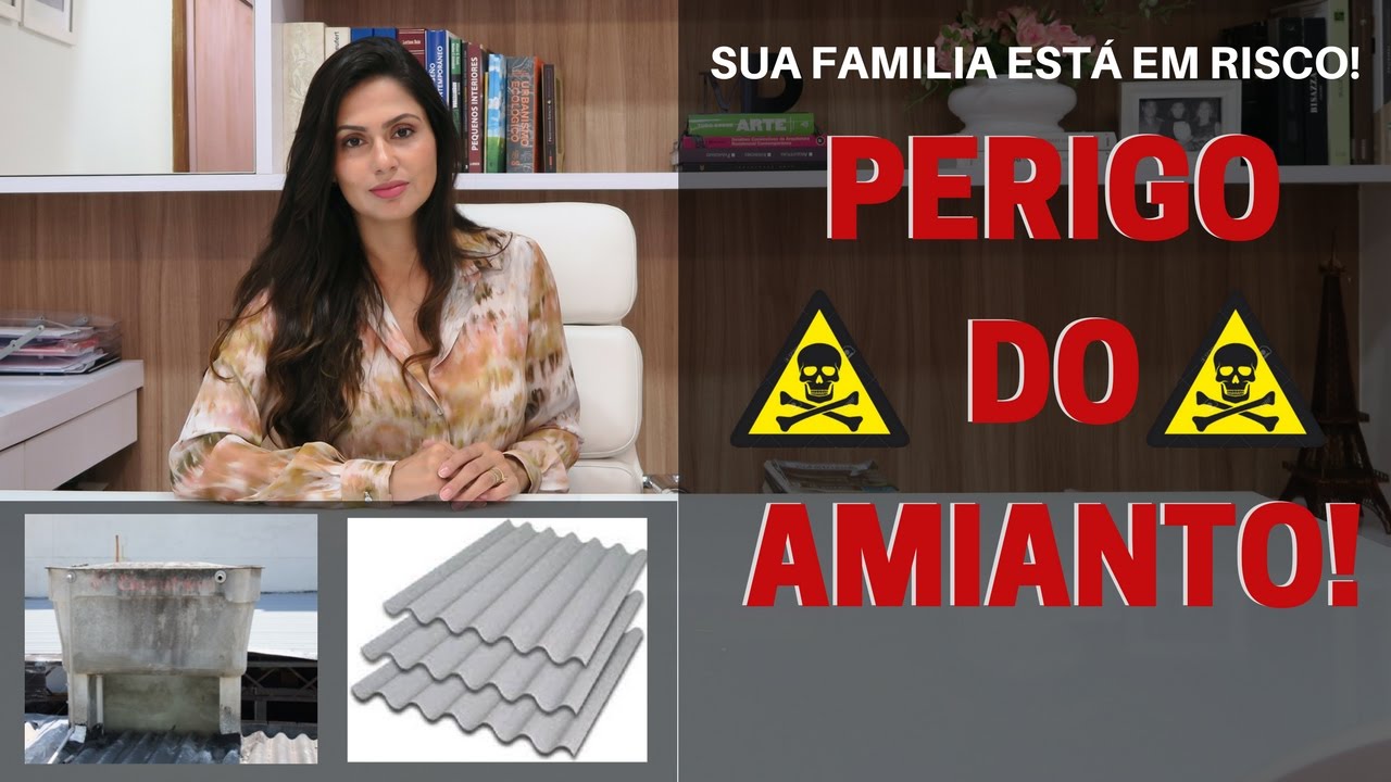 O PERIGO DO AMIANTO!  SUA FAMILIA CORRENDO RISCO DE VIDA!