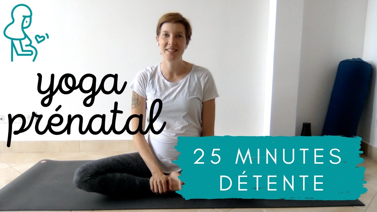 Yoga prénatal - 25 minutes de détente - tout trimestre