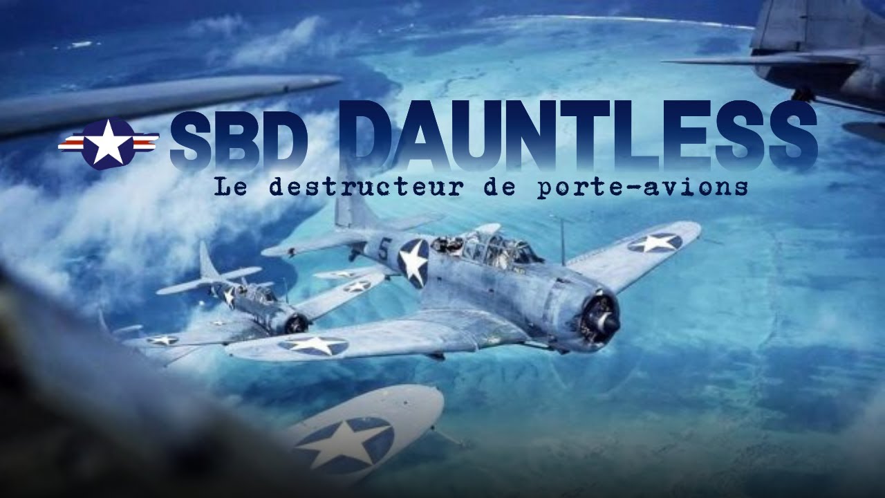 SBD DAUNTLESS - THE AIRCRAFT CARRIER DESTROYER - Documentary