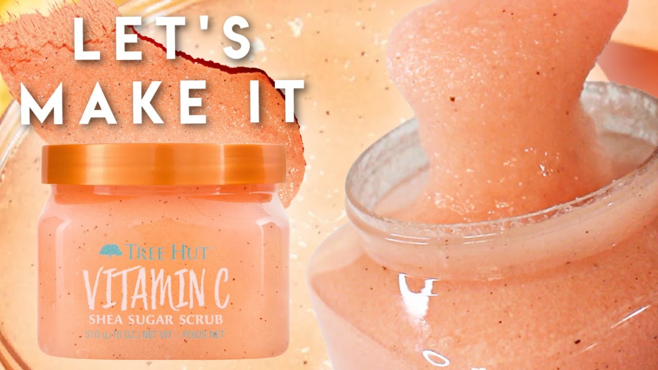 DIY Vitamin C Scrub; Tree Hut Shea Sugar Scrub Dupe - Free Recipe