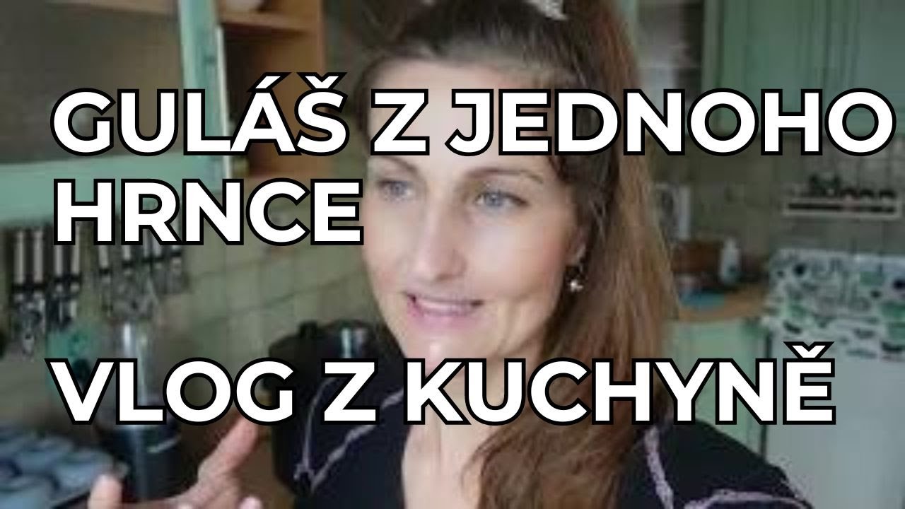 GULÁŠ Z JEDNOHO HRNCE, VLOG Z KUCHYNĚ 👩‍🍳