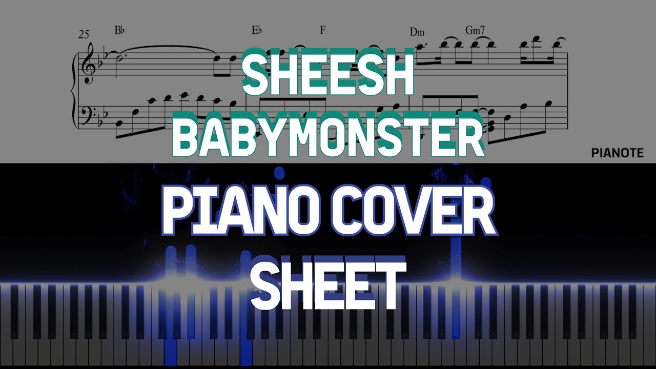 BABYMONSTER(베이비몬스터) - SHEESH l [Piano Cover + Sheets][피아노 + 악보]