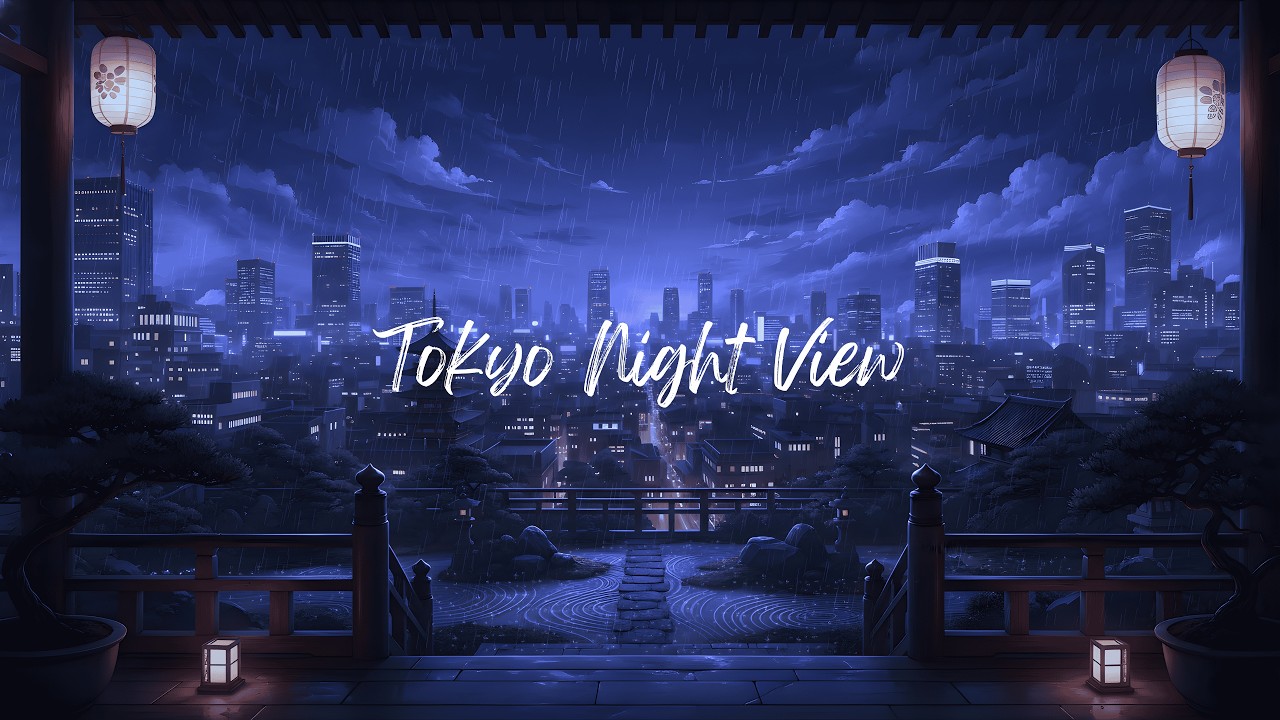 Rainy Night Above Tokyo 🌧️ Peaceful Lofi Beats for Study, Relax & Sleep