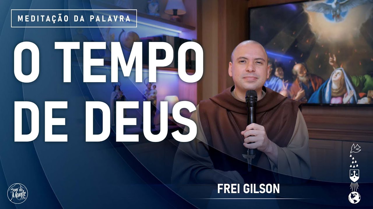 O tempo de Deus | (Eclesiastes 3, 1-11) #885 - Meditação da Palavra