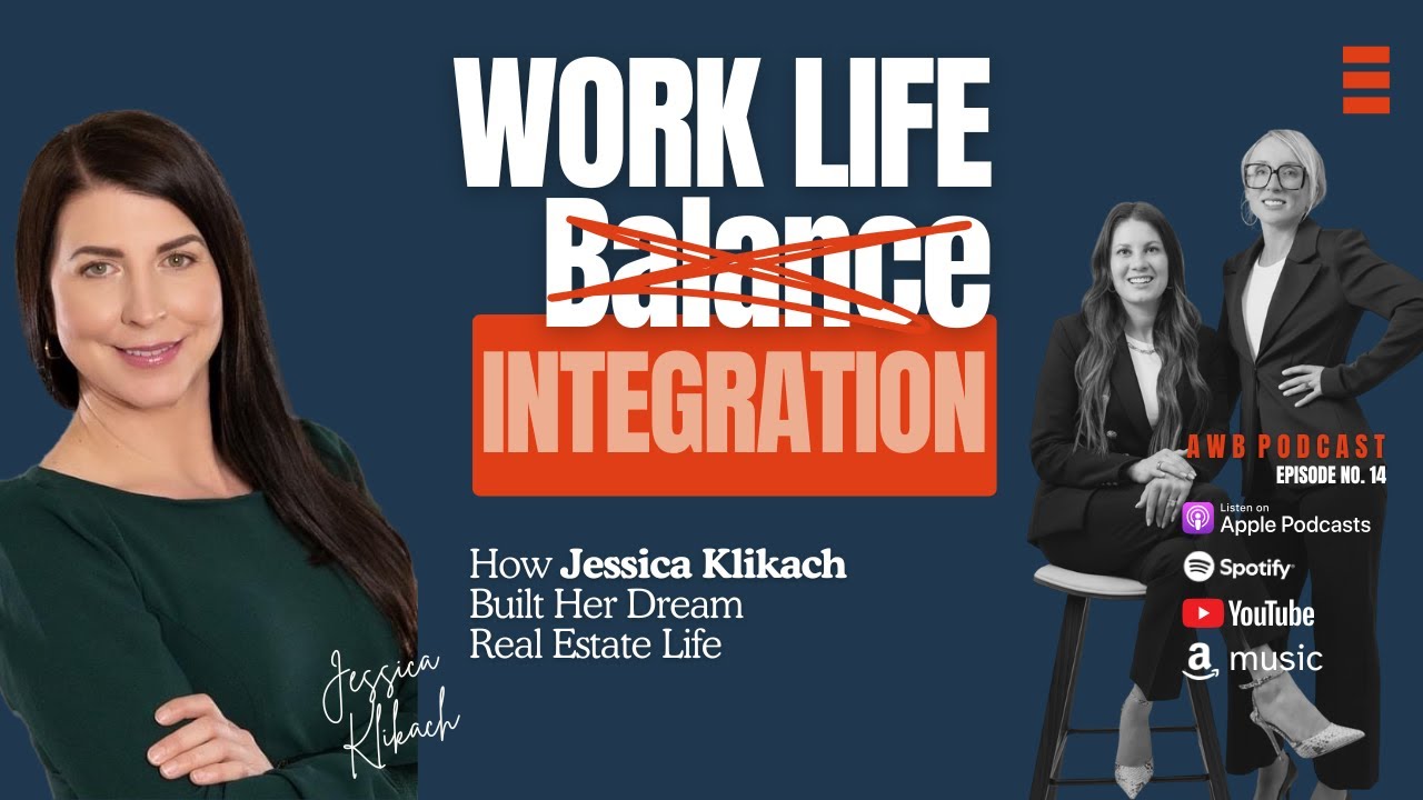 Work-Life Balance? Try Work-Life Integration — Jessica Klikach Real Estate Secrets